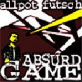 Allpot Futsch : Absurd Game